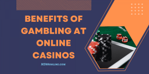 Benefits of Gambling